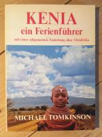 Michael Tomkinson: Kenia, ein Ferienführ Michael Tomkinson: Kenia, ein Ferienführ