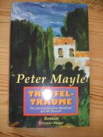Peter Mayle: Trüffelträume. Die provenza Peter Mayle: Trüffelträume. Die provenza