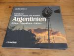 Argentinien. Reisen - Fotografieren - Erleben