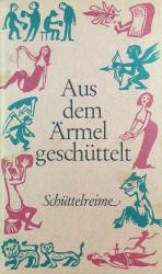 Aus dem Ärmel geschüttelt - Schüttelreime