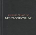 Criminal Christmas - Die Verschwörung  von Alexander Wiesner