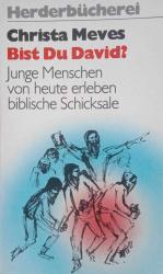 Christa Meves: Bist Du David? : Junge Me Christa Meves: Bist Du David? : Junge Me