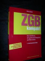 ZGB kompakt - Eine Einführung mit praktischen Beispielen und Übersichten. Für Studierende an Fachhochschulen und Universitäten