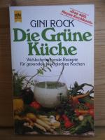 Gini Rock: "Die grüne Küche" Wohlschmeck Gini Rock: "Die grüne Küche" Wohlschmeck