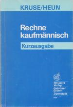 Heun; Kruse: Rechne kaufmännisch - Kurza Heun; Kruse: Rechne kaufmännisch - Kurza