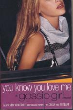 You know you love me – a gossipgirl novel (Gossipgirl #2)