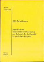 Algebraische Algorithmenentwicklung am Beispiel der Arithmetik in endlichen Körpern