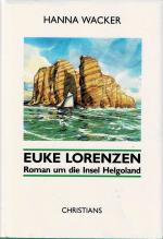 Hanna Wacker: Euke Lorenzen. Roman um di Hanna Wacker: Euke Lorenzen. Roman um di