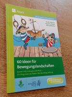 60 Ideen für Bewegungslandschaften - Komm mit in das gesunde Boot - Ein Programm der Baden-Württemberg Stiftung