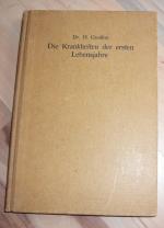 Die Krankheiten der ersten Lebensjahre und ihre homöopathische Behandlung nach eigenen Erfahrungen zusammengestellt.