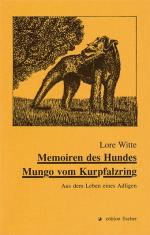 Memoiren des Hundes Mungo vom Kurpfalzring. Aus dem Leben eines Adligen