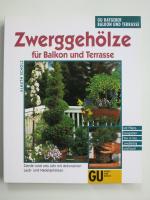 Almuth Scholz: Zwerggehölze für Balkon u