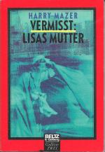 Harry Mazer: Vermisst: Lisas Mutter