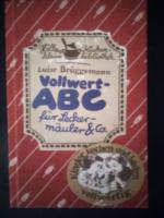 Vollwert-ABC für Leckermäuler & Co - Kinder kochen und backen vollwertig