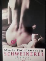 Marie Darrieussecq: Schweinerei Marie Darrieussecq: Schweinerei