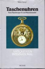 Walter Spiegl: Taschenuhren - Vom Nürnbe