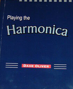 Playing the Harmonica (softcover) by Dave Oliver [Paperback] by Dave Oliver