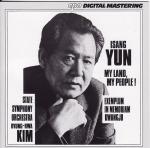 Isang Yun / State Symphony Orchestra, Byung-Hwa Kim &#8206;– My Land, My People !; Exemplum In Memoriam Kwangju