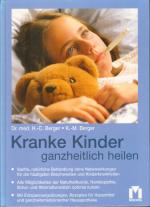 Berger, H.-C.; Berger, K.-M.: Kranke Kin