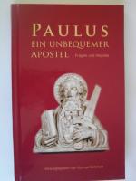 Paulus  ein unbequemer Apostel - Fragen und Impulse