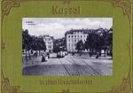 Kassel in alten Ansichtskarten