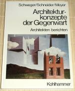 Architekturkonzepte der Gegenwart - Architekten berichten