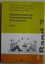 Handreichungen zur Schulkindbetreuung/ Schulassistenz - Band 2: Praxis