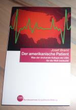 Der amerikanische Patient - Was der drohende Kollaps der USA für die Welt bedeutet