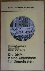 Die DKP - Keine Alternative für Demokraten - Reihe praktische Demokratie