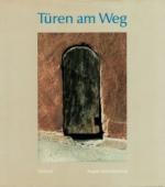 Brigitte Kleinehanding: Türen am Weg Brigitte Kleinehanding: Türen am Weg