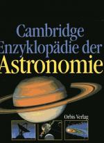 Cambridge Enzyklopädie der Astronomie, unter Mitwirkung diverser Fachleute