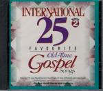 International 25 favorite Old-Time Gospel Songs