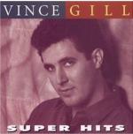 Vince Gill: Super Hits