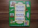 Meyers Grosses Kinderlexikon