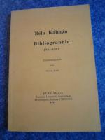 Bela Kalman Bibliographie 1934-1992  Zusammengestellt von Antal Kiss