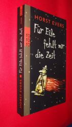 Horst vers: Für Eile fehlt mir die Zeit Horst vers: Für Eile fehlt mir die Zeit