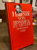 Sebastian Haffner: Von Bismarck zu Hitle Sebastian Haffner: Von Bismarck zu Hitle