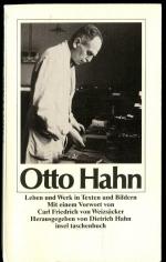 Otto Hahn. Leben und Werk in Texten und Bildern. Mit 1 Vorwort v. Carl Friedrich von Weizsäcker