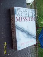 Preston, Douglas; Child, Lincoln: Missio Preston, Douglas; Child, Lincoln: Missio