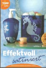 Effektvoll satiniert