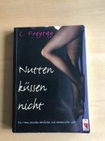 C Freytag: Nutten küssen nicht