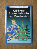 Originelle Adventskalender zum Verschenken (Bastelspaß mit Kindern ab 5 Jahren)