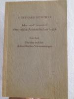 Idee und Grundriß einer nicht-Aristotelischen Logik. Erster Band: Die Idee und ihre philosophischen Voraussetzungen