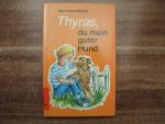 Thyras, du mein guter Hund