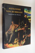 Alexander von Humboldt: Netzwerke des Wissens; [anläßlich der Ausstellung Alexander von Humboldt - Netzwerke des Wissens, im haus der Kulturen der Welt, Berlin, vom 6. Juni bis 15. August 1999., und in der Kunst- und Ausstellungshalle der Bundesrepublik Deutschland Bonn, vom 15. September 1999 bis 9. Januar 2000]. [Hrsg.: Kunst- und Ausstellungshalle der Bundesrepublik Deutschland GmbH. Katalogkoordination: Petra Kruse. Übers.: Peter Billaudelle; Johanna Roos]