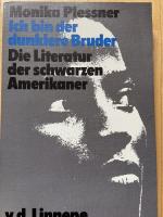 Ich bin der dunklere Bruder. Die Literatur der schwarzen Amerikaner. Von den Spirituals bis zu James Baldwin. Eine Einführung