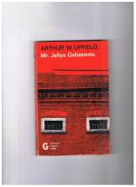 Upfield, Arthur W.: Mr. Jellys Geheimnis Upfield, Arthur W.: Mr. Jellys Geheimnis
