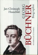Georg Büchner   Biographie  ;  Gesamtdarstellung von leben und Werk eines Autors von Weltrang.