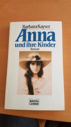 Barbara Kayser: Anna und ihre Kinder.