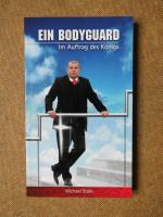 Michael Stahl: Ein Bodyguard - Im Auftra Michael Stahl: Ein Bodyguard - Im Auftra